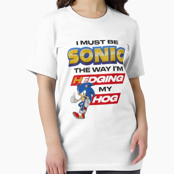 Item preview, I must be sonic the way i'm hedging my hog designed and sold by killzak.