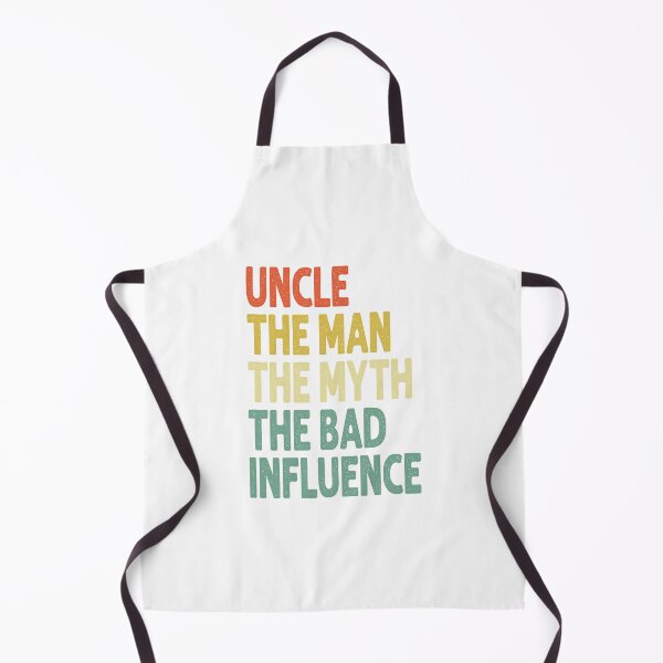 Item preview, Uncle. The Man. The Myth. The Bad Influence. designed and sold by Angry Swan Designs.
