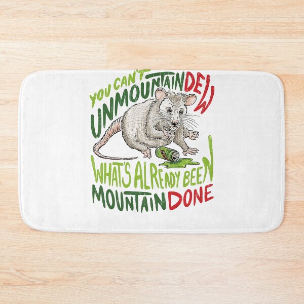 Item preview, You can't unmountaindew, what's al ready been mountain done designed and sold by sarumpaet.