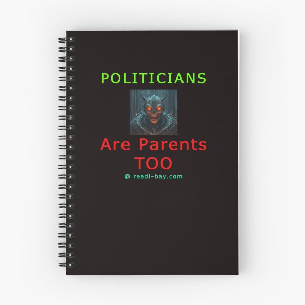 Item preview, Politicians Are Parents Too designed and sold by AlienAlmanac.