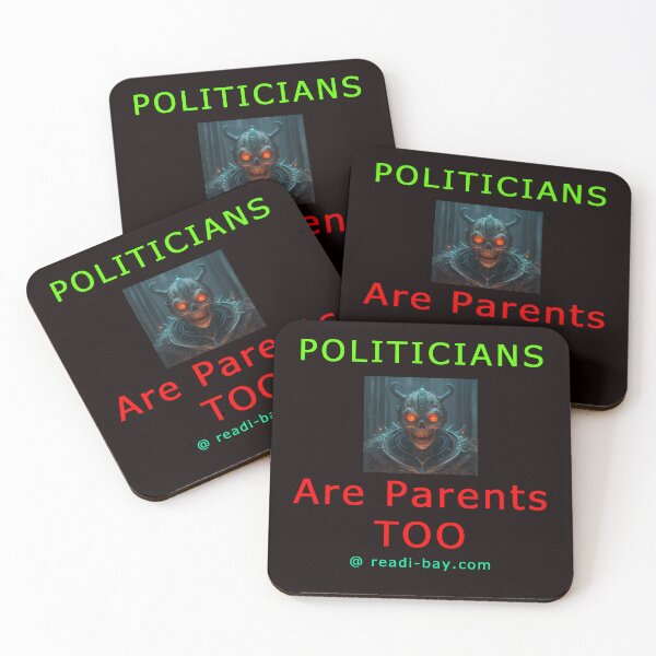 Item preview, Politicians Are Parents Too designed and sold by AlienAlmanac.