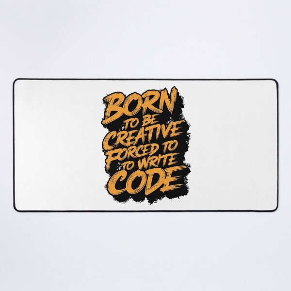 Item preview, Born to be creative forced to write code designed and sold by Uday24.