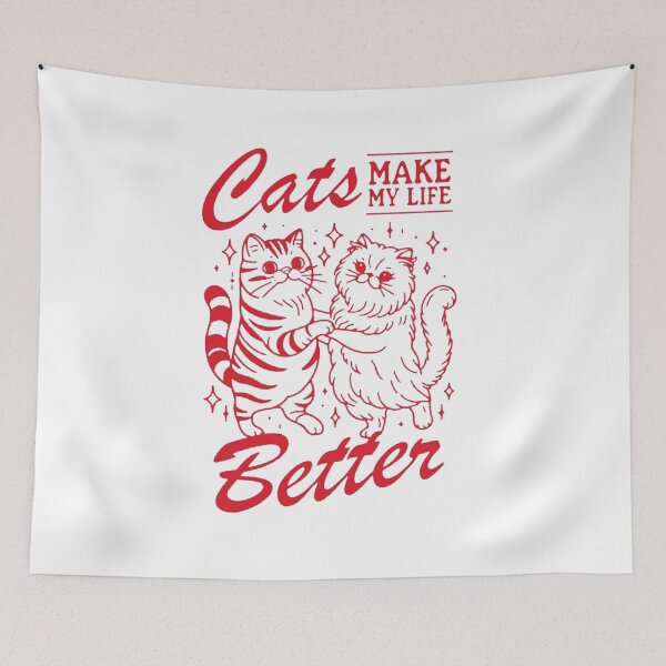 Item preview, Cats Make My Life Better Red Funny designed and sold by nerolklao.