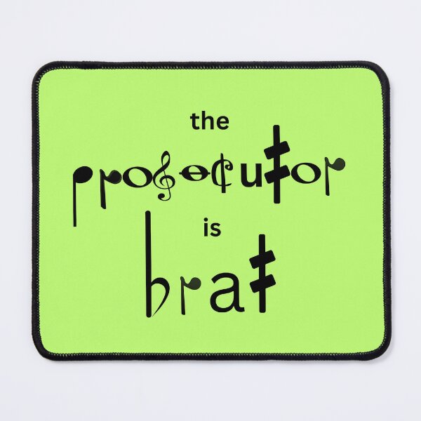 Item preview, The Prosecutor Is Brat designed and sold by BrightrDayMusicArt.