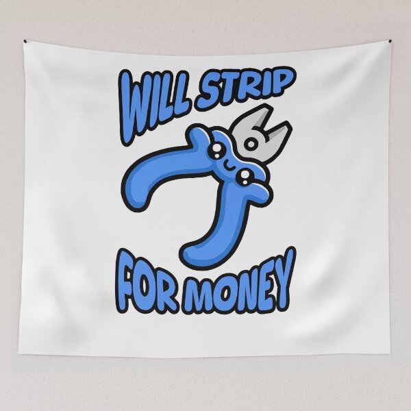 Item preview, Will Strip For Money! Funny Electrician Humor Blue designed and sold by PMCreative.