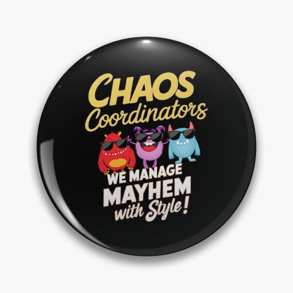 Item preview, Chaos Coordinators: We Manage Mayhem with Style - Funny Team Design designed and sold by BunBuntheDog-.