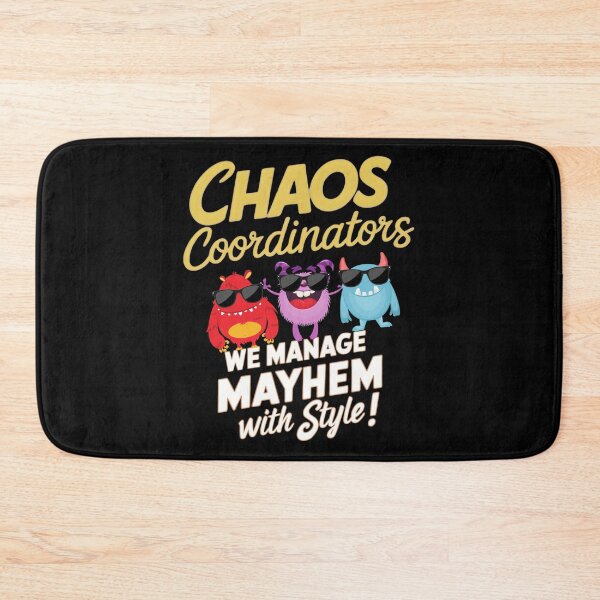 Item preview, Chaos Coordinators: We Manage Mayhem with Style - Funny Team Design designed and sold by BunBuntheDog-.