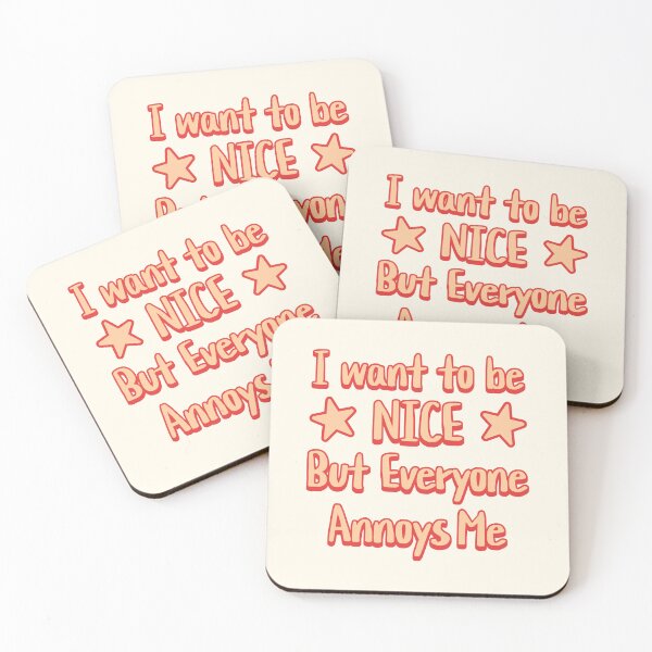 Item preview, I Want To Be Nice But Everyone Annoys Me! Red Cute Quote designed and sold by PMCreative.