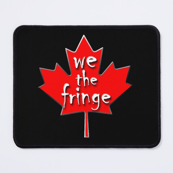 Item preview, We The Fringe. Not much of a minority now eh! designed and sold by TheLeeryLeaf.
