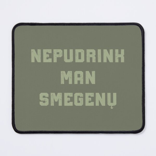 Item preview, Lithuanian Language Funny Saying Nepudrink Man Smegenų designed and sold by Lelijo.