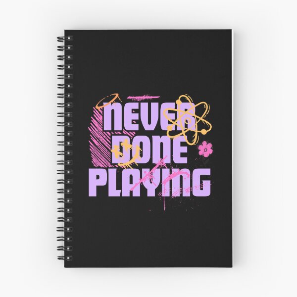 Item preview, Never done playing designed and sold by Peerless-Prime.