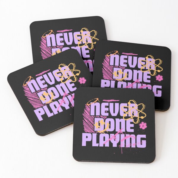 Item preview, Never done playing designed and sold by Peerless-Prime.