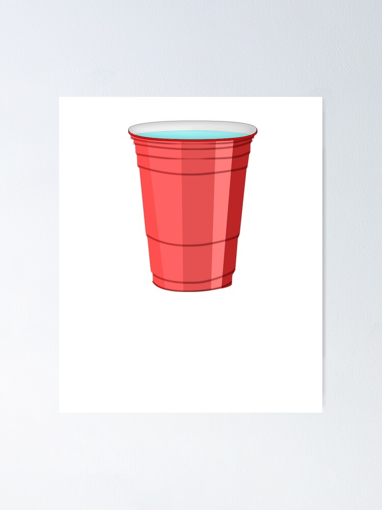 “Red Solo Cup ~ College University School” Poster by StrangeStreet