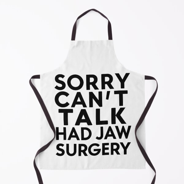 Item preview, Sorry Can't Talk Had Jaw Surgery designed and sold by GtArtShirt.