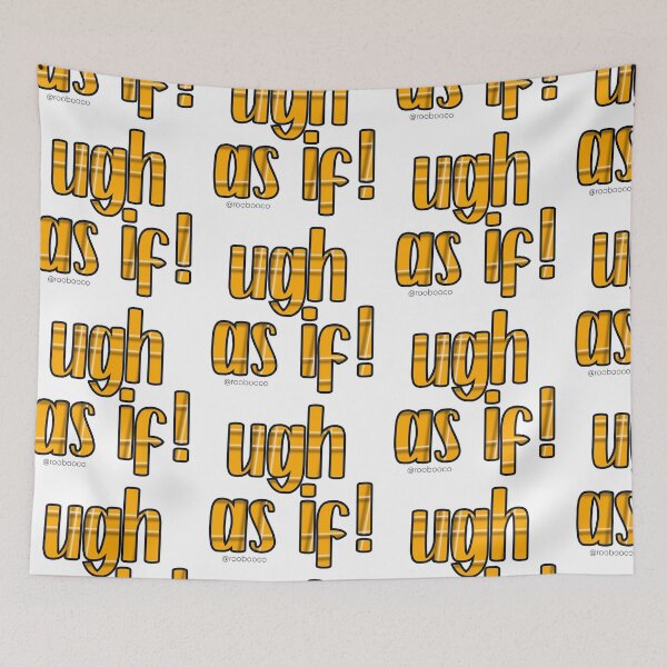 Item preview, Ugh, as if! designed and sold by RooBooCo.