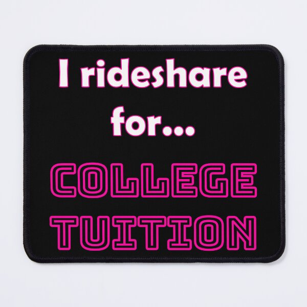 Item preview, Funny Rideshare Driver T-Shirt | College Tuition designed and sold by RIDESHAREReady.