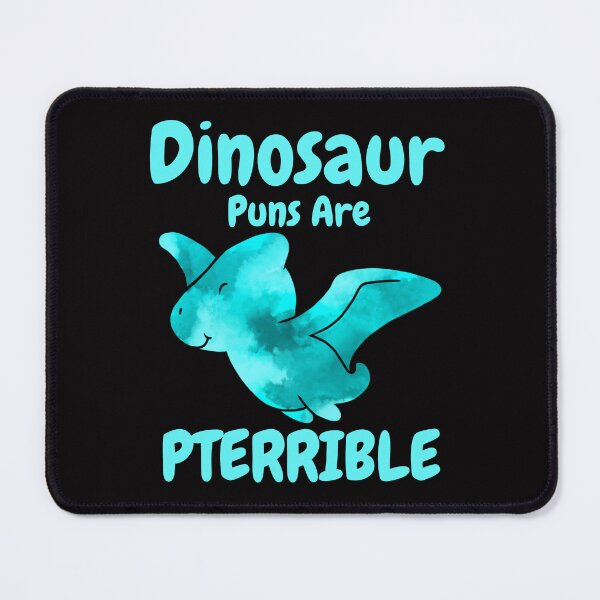Item preview, Dinosaur puns are Pterrible designed and sold by Pint-SizeDesign.