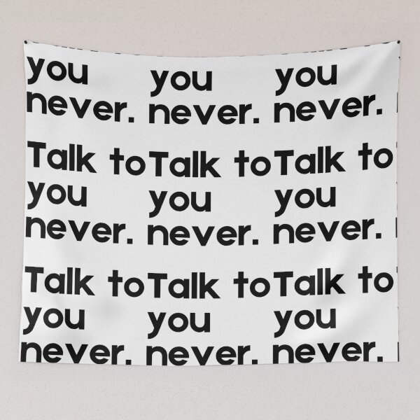 Item preview, Talk To You Never, Funny Quote designed and sold by CCKimShop.