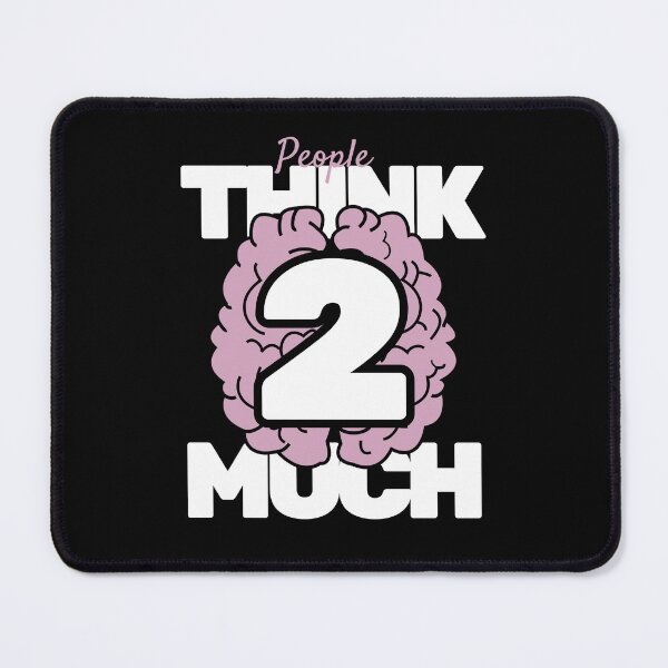 Item preview, People think too much designed and sold by Peerless-Prime.