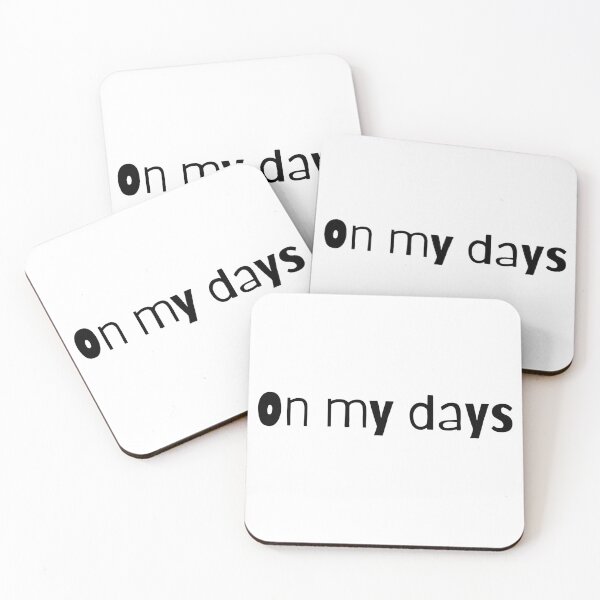 Item preview, On my Days, Funny Quotes designed and sold by CCKimShop.