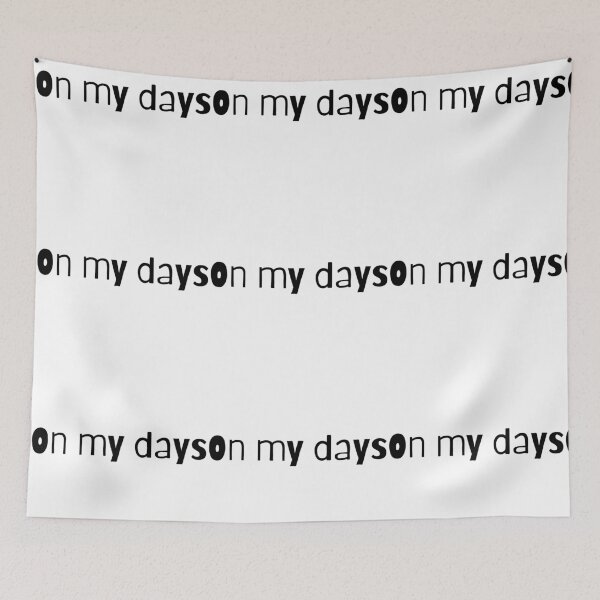 Item preview, On my Days, Funny Quotes designed and sold by CCKimShop.
