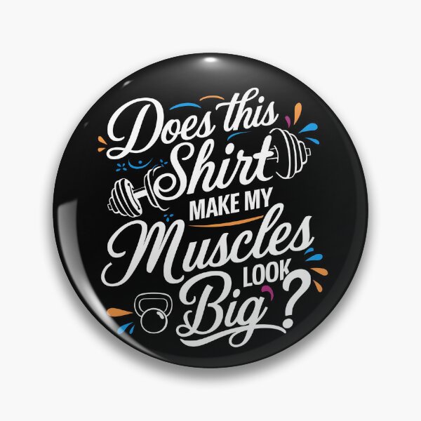Item preview, Does This Shirt Make My Muscles Look Big? Fitness Funny Design with Dumbbell and Kettlebell  designed and sold by Creatiforge.