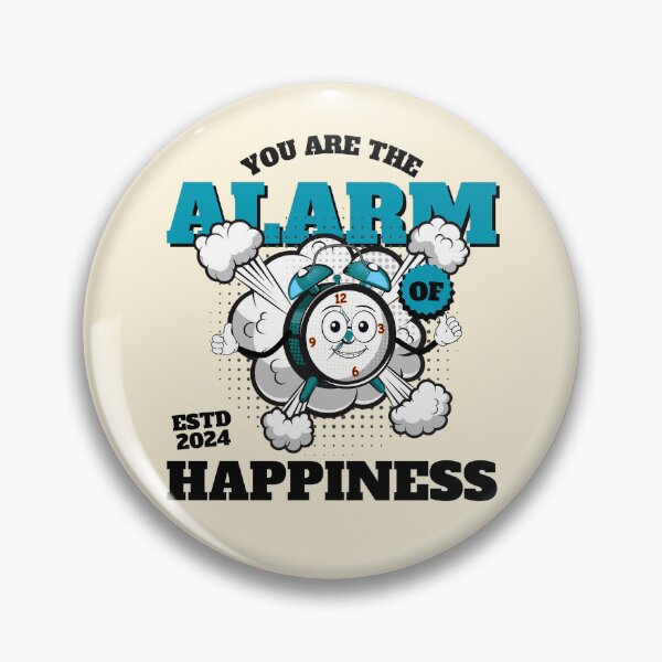 Item preview, You are the alarm of happiness designed and sold by Peerless-Prime.