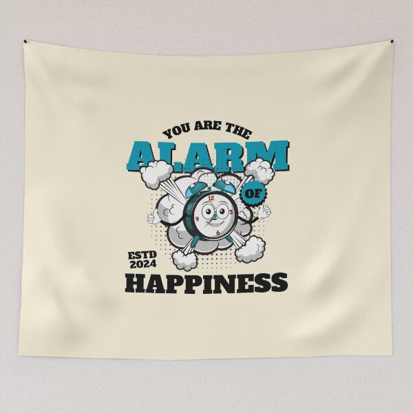 Item preview, You are the alarm of happiness designed and sold by Peerless-Prime.