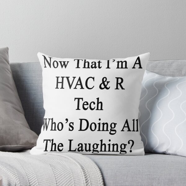 Item preview, Now That I'm A HVAC & R Tech Who's Doing All The Laughing?  designed and sold by supernova23.