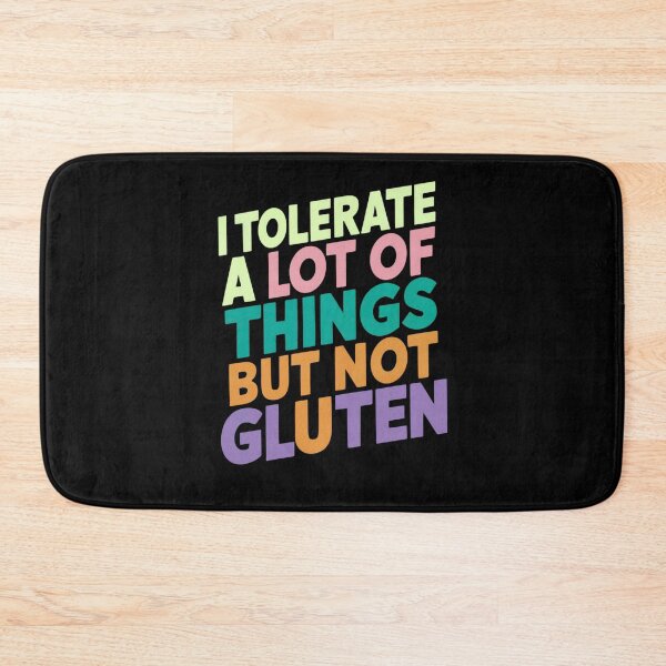 Item preview, Gluten Hates Me.  I Tolerate A Lot But Not Gluten designed and sold by gomofo1974.