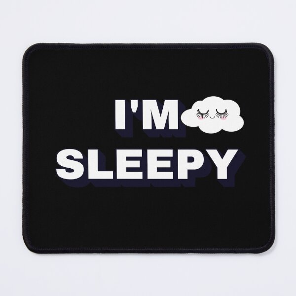 Item preview, I'm Sleepy designed and sold by signshirtz.