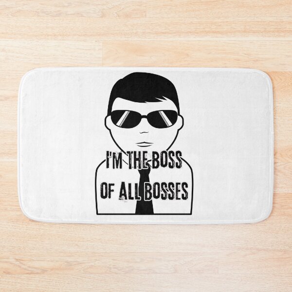 Item preview, I'm the boss of all bosses designed and sold by  ViralVisionsCreating .