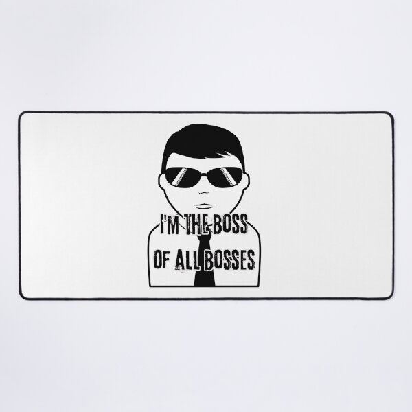Item preview, I'm the boss of all bosses designed and sold by  ViralVisionsCreating .