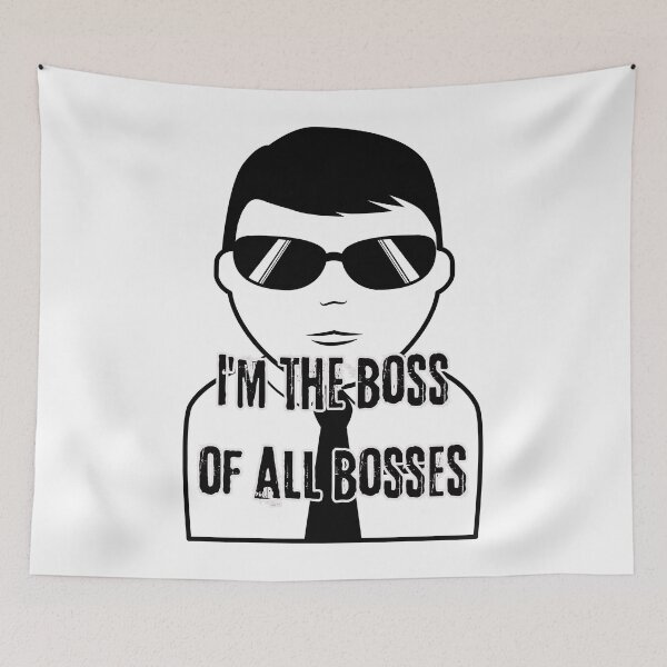 Item preview, I'm the boss of all bosses designed and sold by  ViralVisionsCreating .