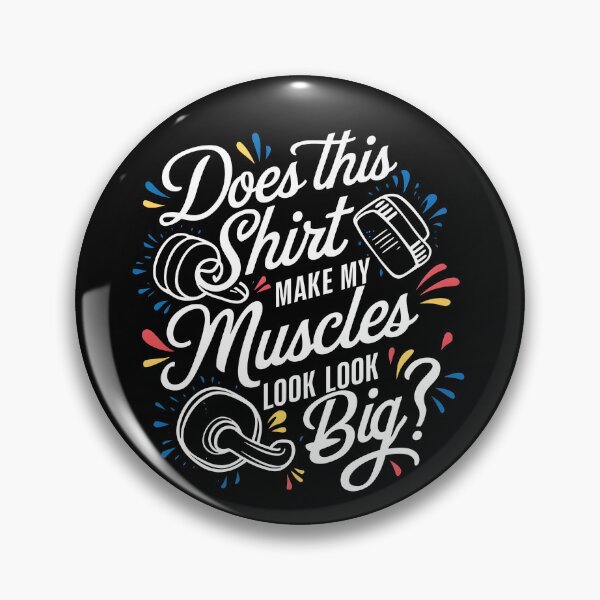 Item preview, Does This Shirt Make My Muscles Look Big? Fitness Funny Quote with Dumbbell and Kettlebell  designed and sold by Creatiforge.