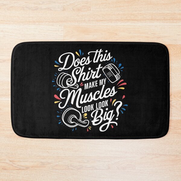 Item preview, Does This Shirt Make My Muscles Look Big? Fitness Funny Quote with Dumbbell and Kettlebell  designed and sold by AmiGraph.