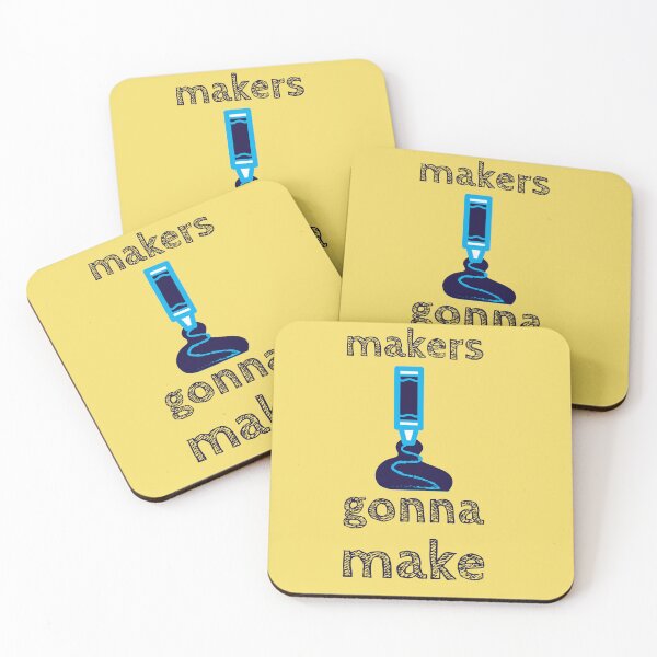 Item preview, Makers gonna make designed and sold by jhmakerofthings.