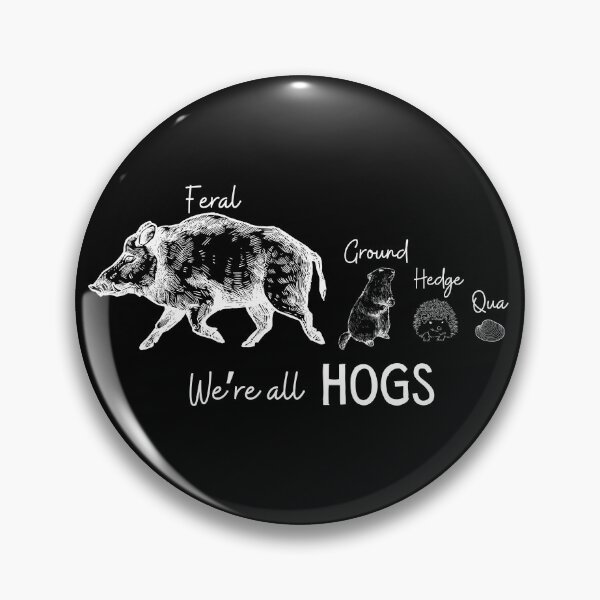 Item preview, We're All Hogs | Funny Animals | Same Name designed and sold by SunandShade.