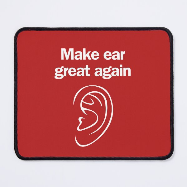 Item preview, "Make Ear Great Again" with Vector Ear Symbol Design designed and sold by TOYE TO.