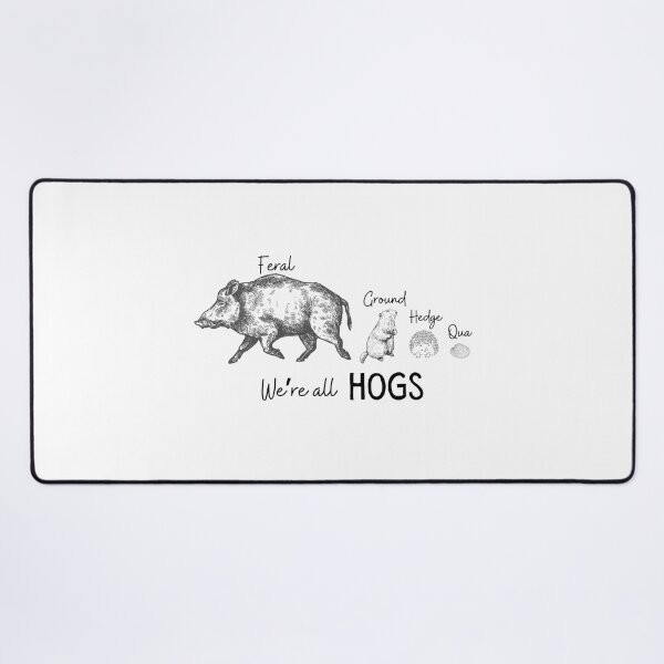 Item preview, We're All Hogs | Funny Animals | Same Name designed and sold by SunandShade.