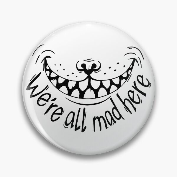 Item preview, We're all mad here designed and sold by Motivburg.