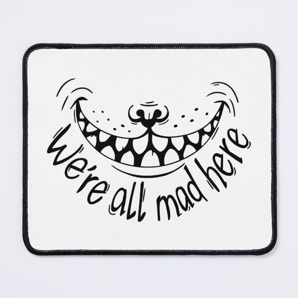 Item preview, We're all mad here designed and sold by Motivburg.