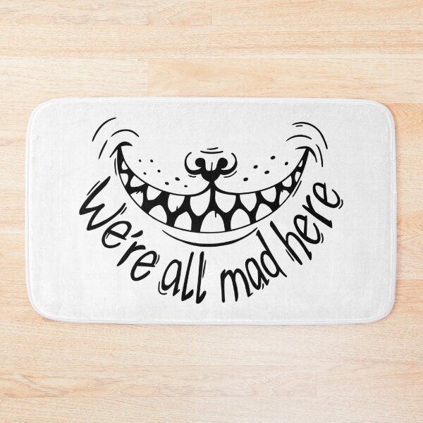 Item preview, We're all mad here designed and sold by Motivburg.