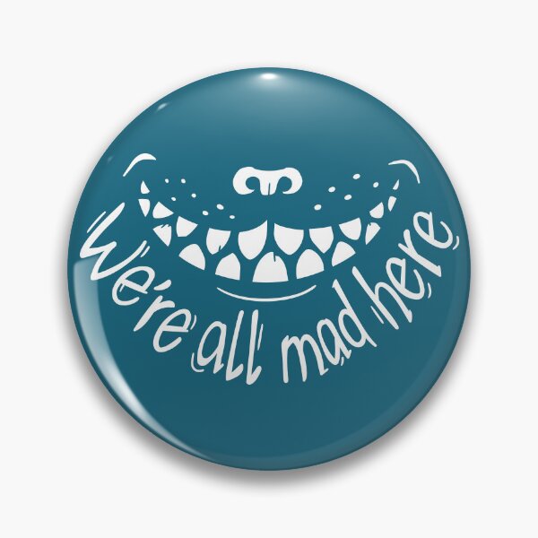 Item preview, We're all mad here designed and sold by Motivburg.