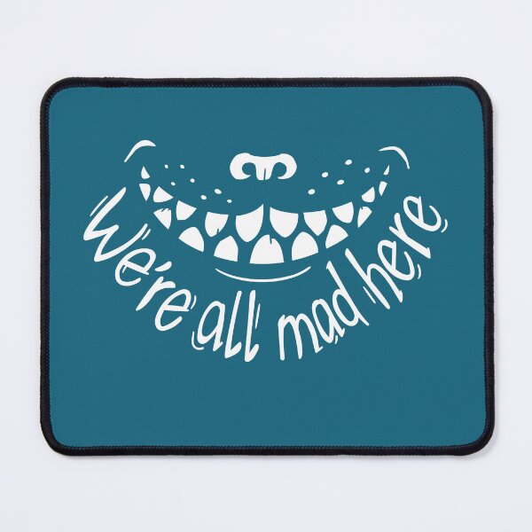 Item preview, We're all mad here designed and sold by Motivburg.