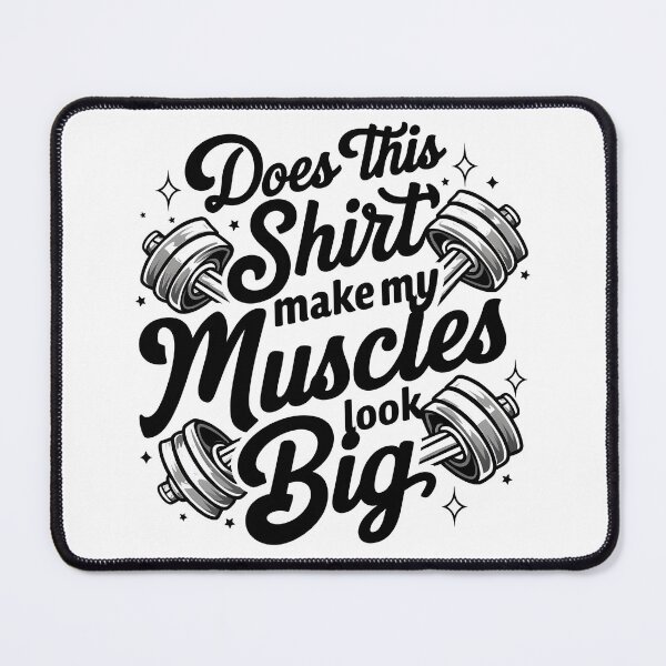 Item preview, Does This Shirt Make My Muscles Look Big? Fitness Funny Quote with Dumbbell and Stars designed and sold by Creatiforge.