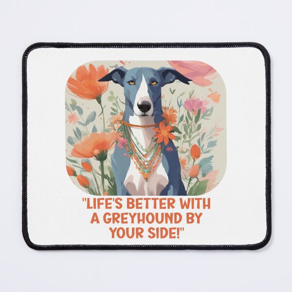 Item preview, Greyhound, life is better with  designed and sold by Wilfried van Dokkumburg.
