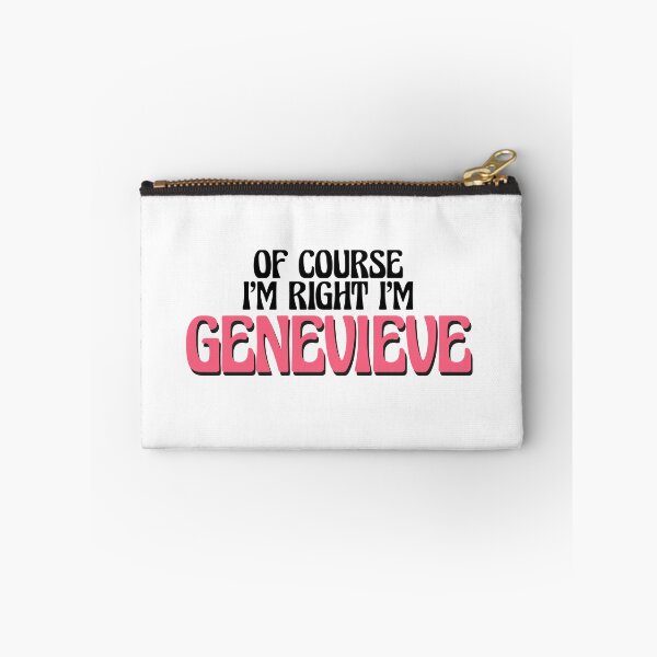 Item preview, Of Course I'm Right I'm Genevieve designed and sold by Watsonarts.