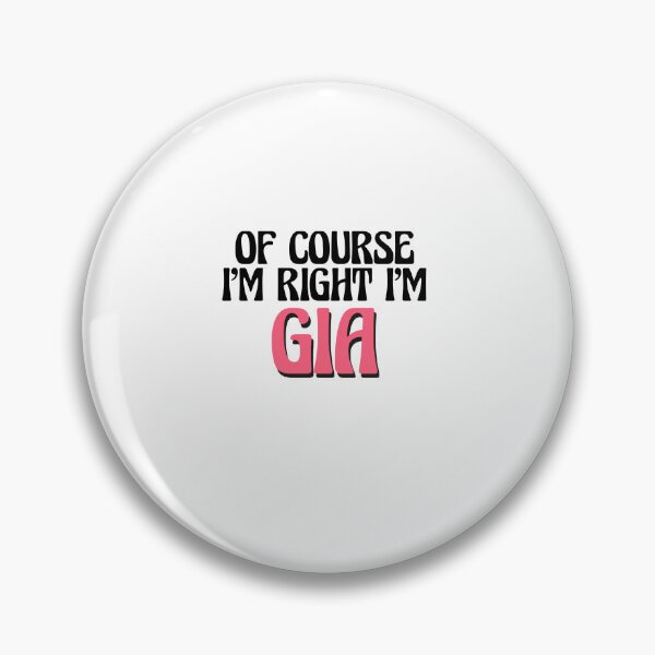 Item preview, Of Course I'm Right I'm Gia designed and sold by Watsonarts.
