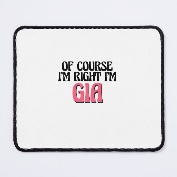Item preview, Of Course I'm Right I'm Gia designed and sold by Watsonarts.